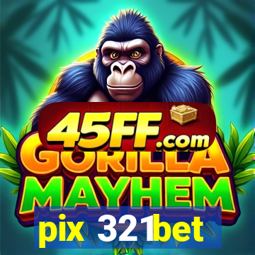 pix 321bet